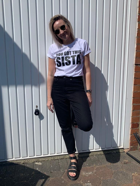 You Got This Sista T-Shirt