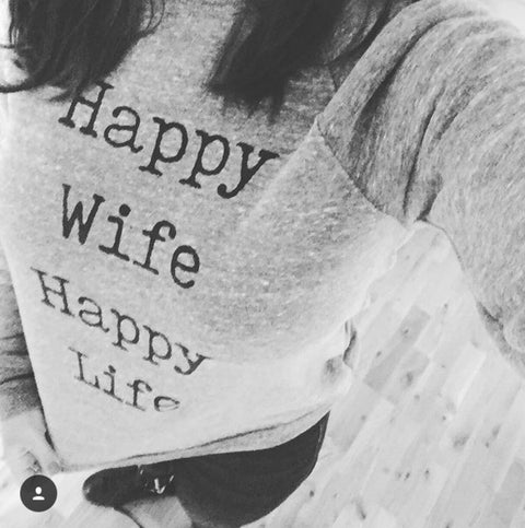 Happy Wife Happy Life Round Neck Sweat Top