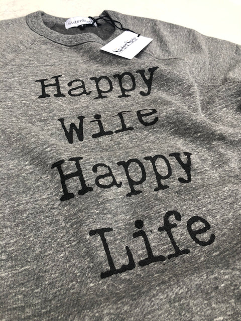 Happy Wife Happy Life Round Neck Sweat Top