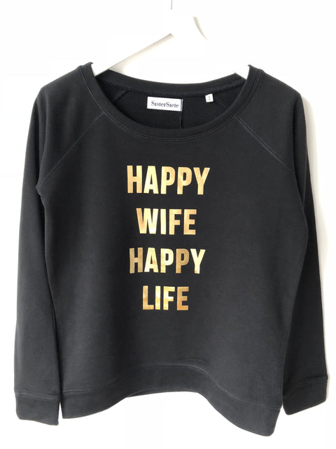 Happy Wife Happy Life Black Wide Neck Sweatshirt