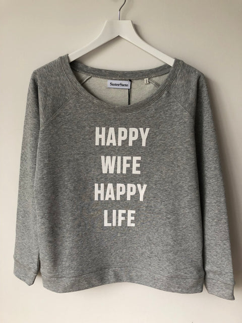 Happy Wife Happy Life Grey Wide Neck Sweat Top