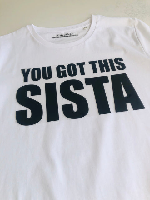 You Got This Sista T-Shirt
