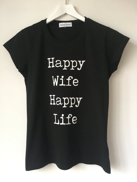 Happy Wife Happy Life Black T-Shirt - Sister Siete